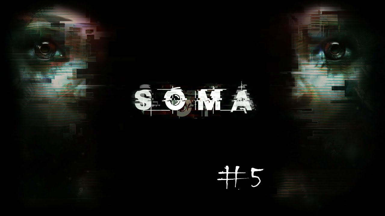 Soma#5 Fabuła fabułuje a ja się gubię