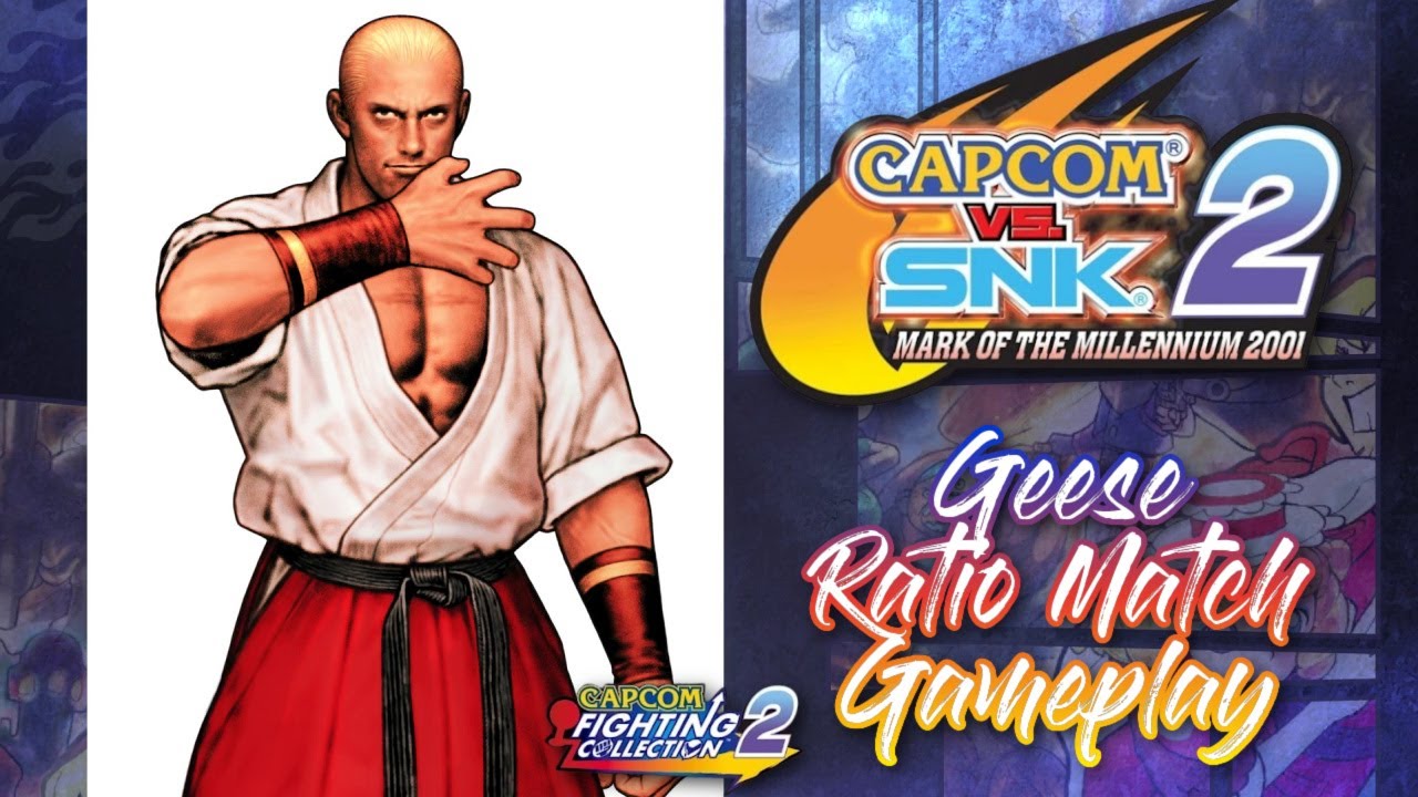 Capcom Vs. SNK 2: Geese Ratio Match Gameplay