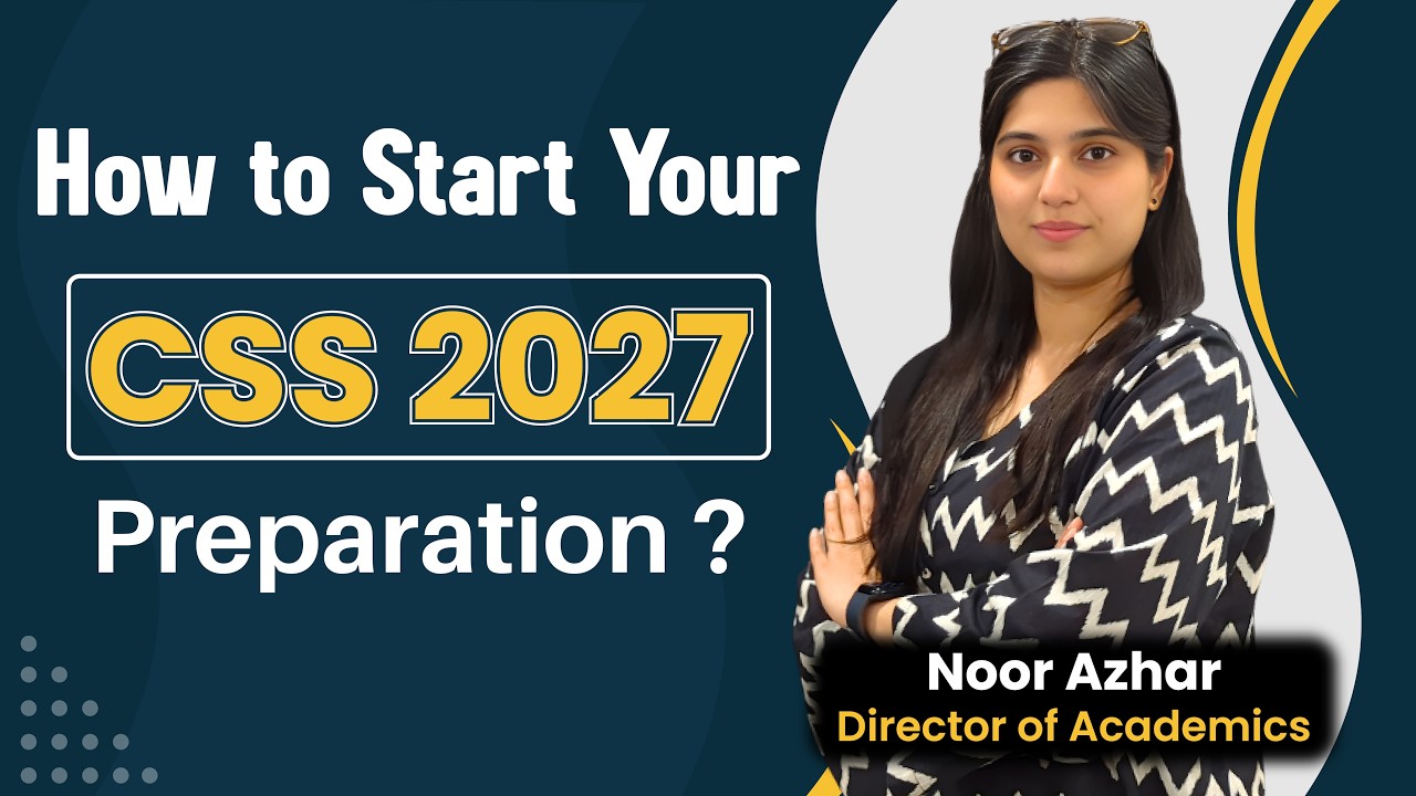 How to Start Your CSS 2027 Prepartion? | CSS Preparation Strategy|