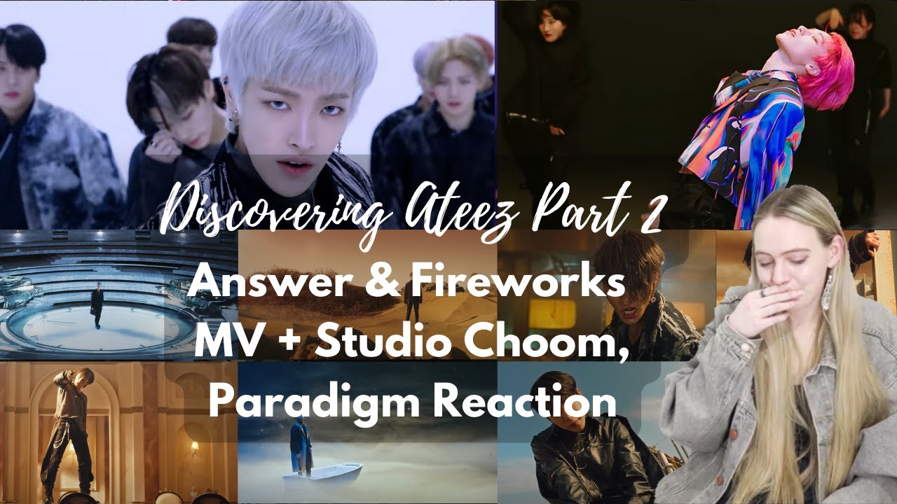 THE HIP THRUSTS ARE KILLING ME! Discovering Ateez Part 2 [Answer, Fireworks MVs & Choom + Paradigm
