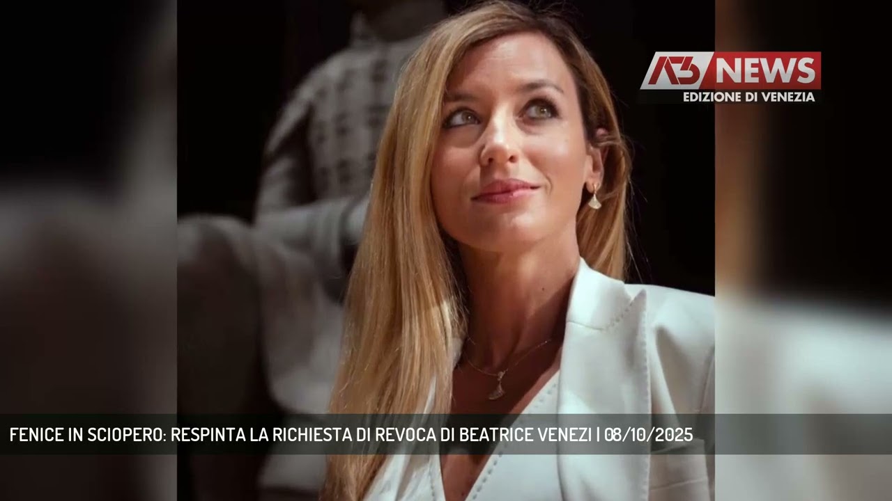 FENICE IN SCIOPERO: RESPINTA LA RICHIESTA DI REVOCA DI BEATRICE VENEZI | 08/10/2025