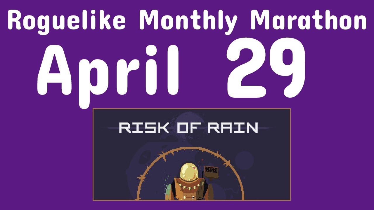 Roguelike Monthly Marathon | April 29 | Let's Play | Risk of Rain