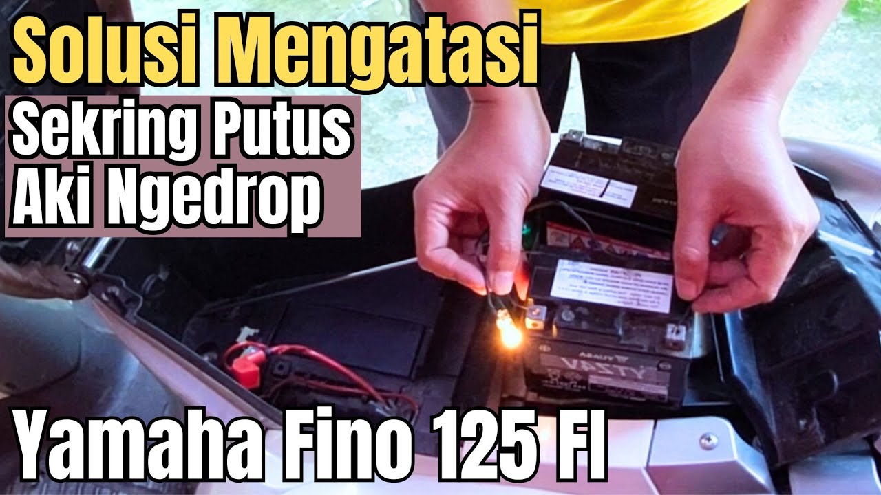 Cara Mengatasi sekring motor Yamaha Fino 125 sering putus aki lowbet starter macet