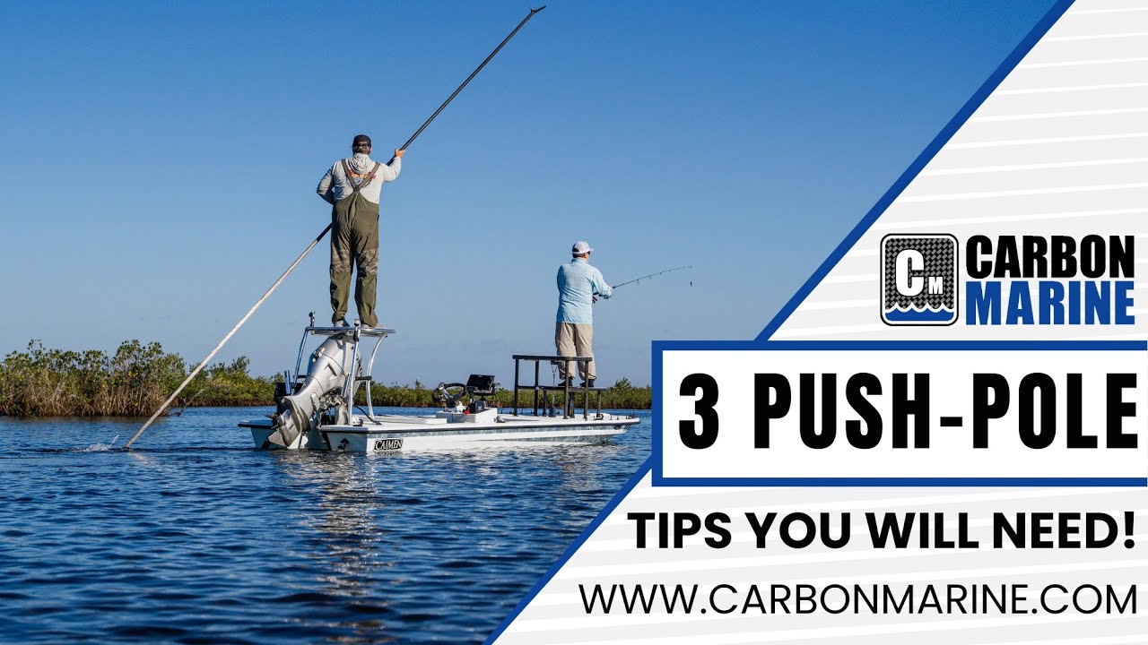 3 Push-Pole Tips You Need To Know! | Carbon Marine