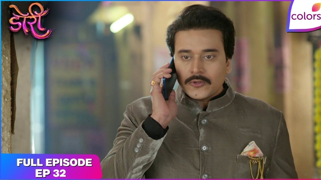 Doree | Full Episode Ep. 32 | Anand's nefarious plan! | Colors TV