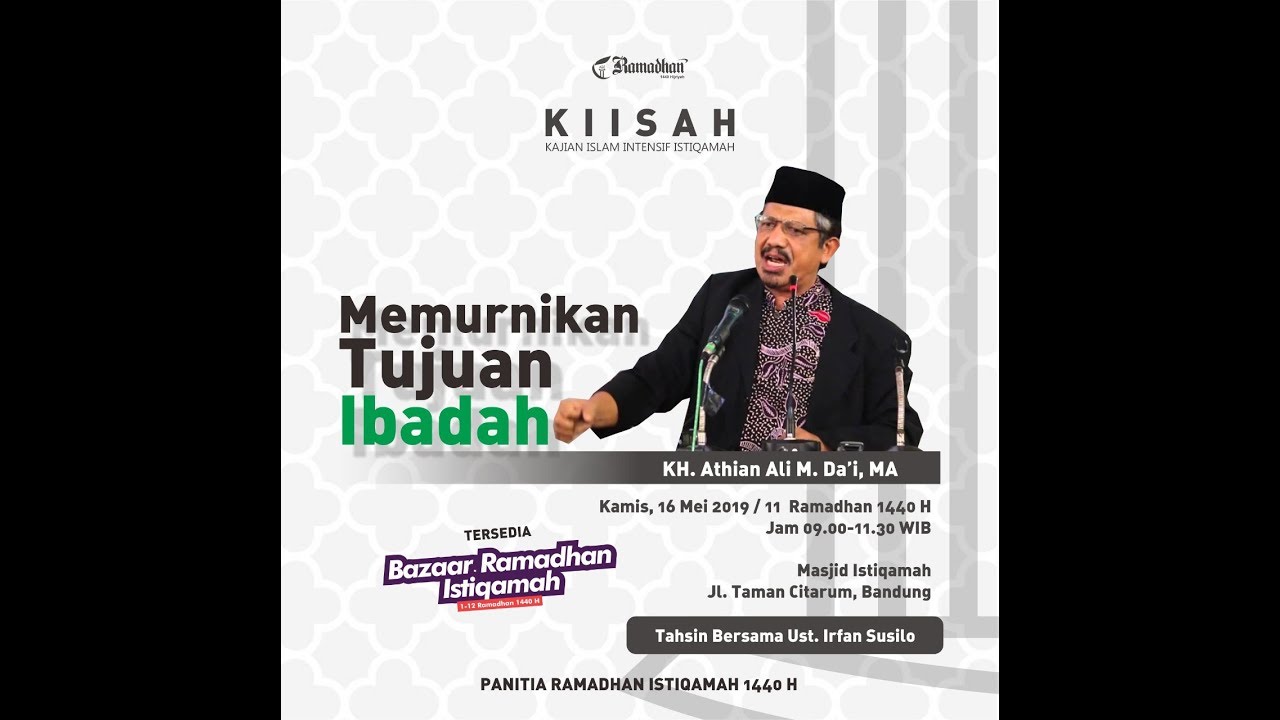 Memurnikan Tujuan Ibadah || KH. Athian Ali M Da'i, Lc, MA