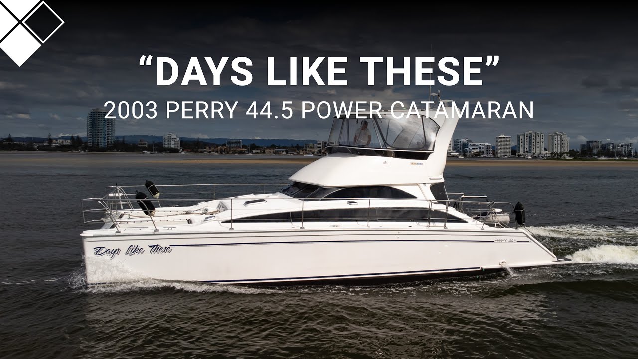 2003 Perry 44.5 power catamaran 
