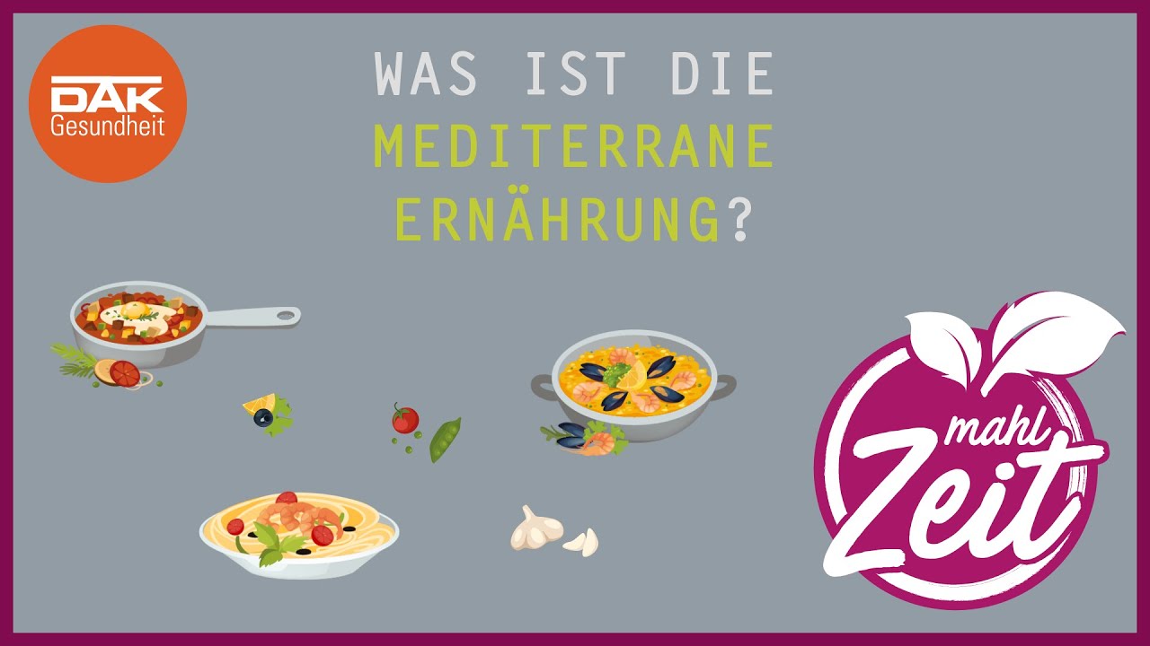 Wie sieht die Mittelmeer-Di&auml;t aus? | #mahlZeit | DAK-Gesundheit