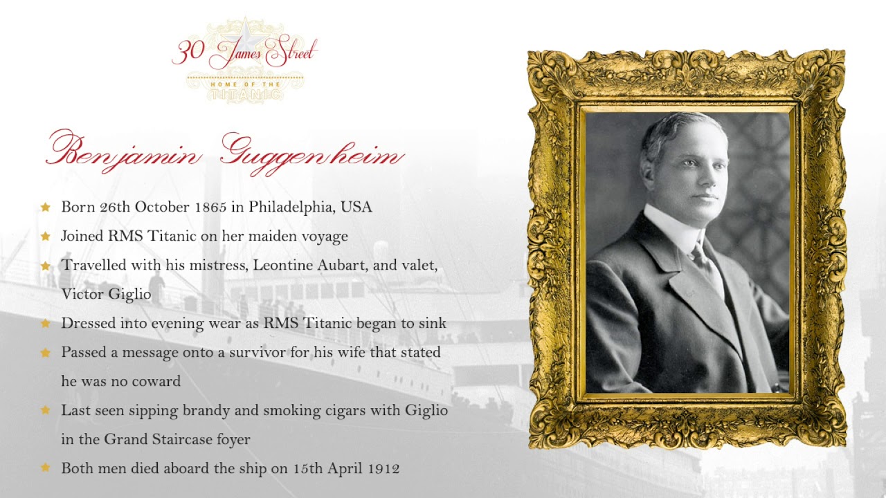 Benjamin Guggenheim (RMS Titanic) | 30 James Street