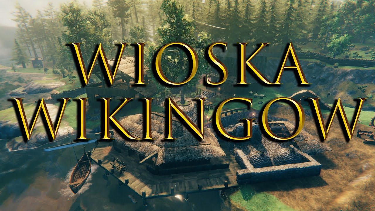VALHEIM - WIOSKA WIKING&Oacute;W