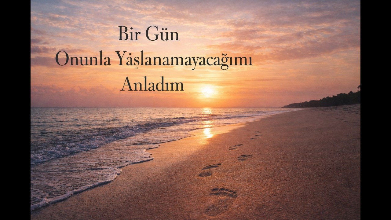 10 · Bir Gün Onunla Yaşlanamayacağımı Anladım