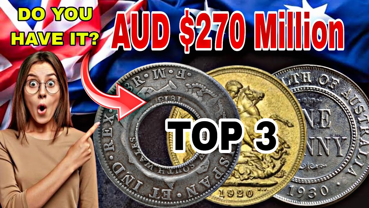 Top 3 Most Valuable Australian Coins , Worth $270 Million!