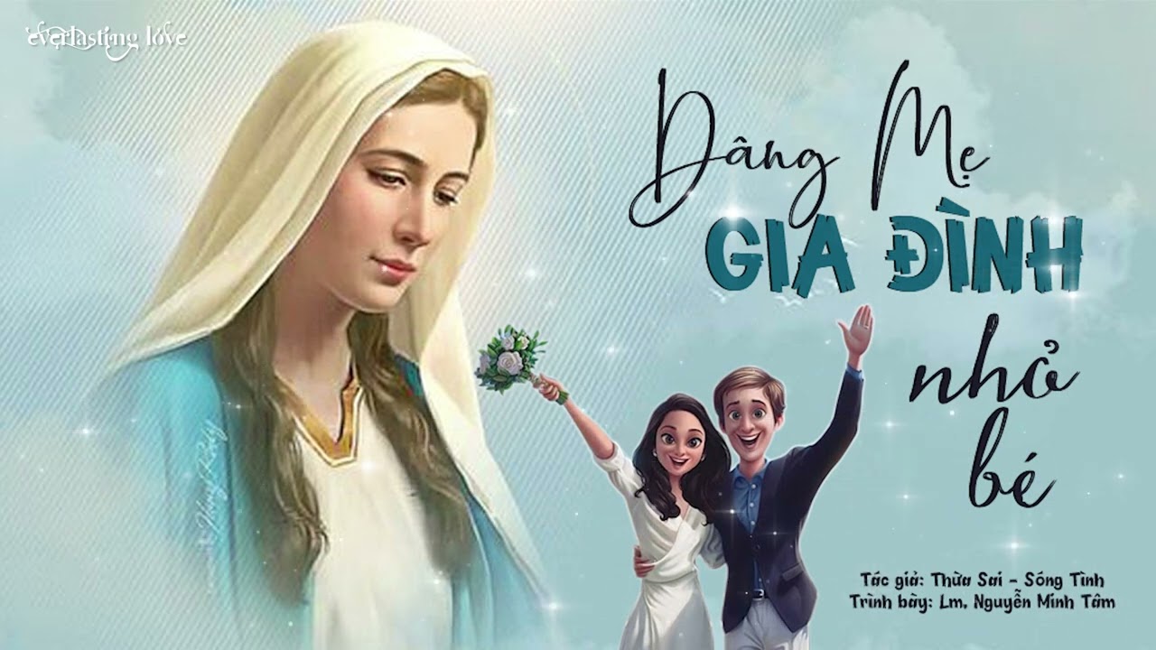 Dâng Mẹ Gia Đình Nhỏ Bé I Sáng tác: Thừa Sai - Sóng Tình I Trình bày: Lm Nguyễn Minh Tâm