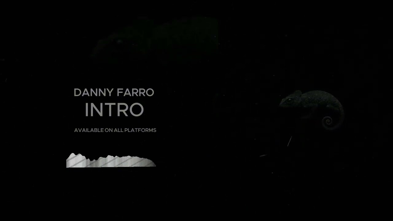 Danny Farro - INTRO