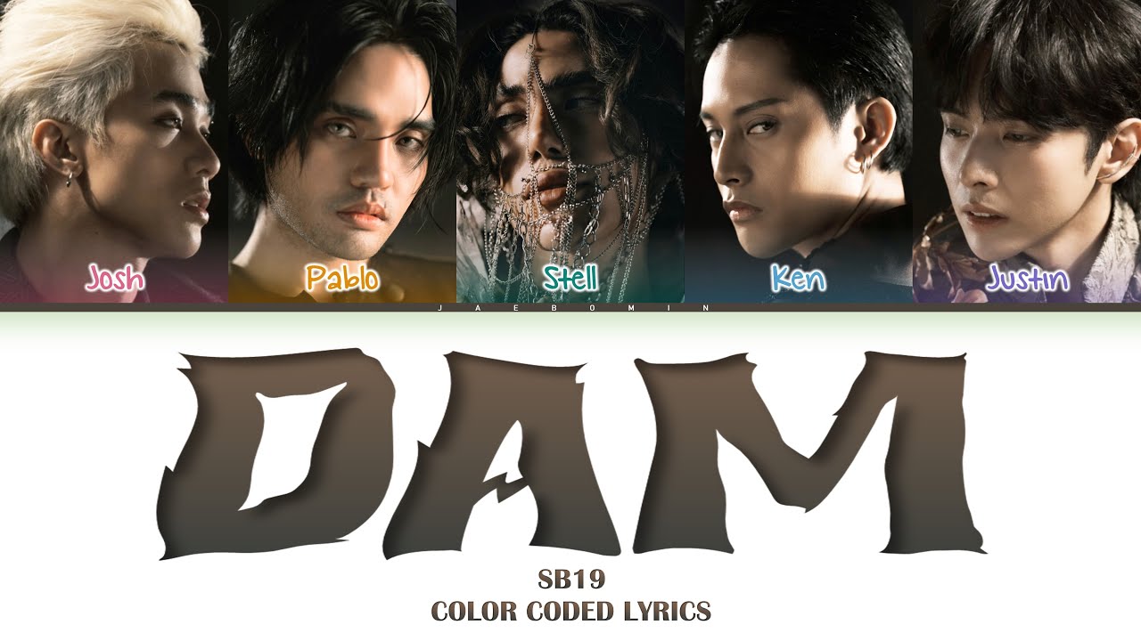 SB19 DAM Lyrics (Color Coded Lyrics)