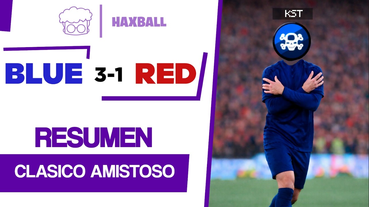 LA GRAN REMONTADA DE LOS AZULES... | BLUE 3-1 RED | RESUMEN AMISTOSO