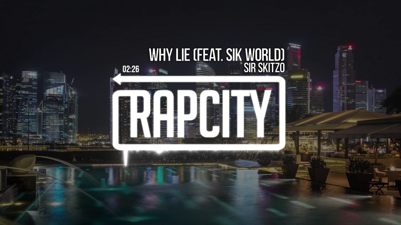 Sir Skitzo - Why Lie (feat. Sik World)