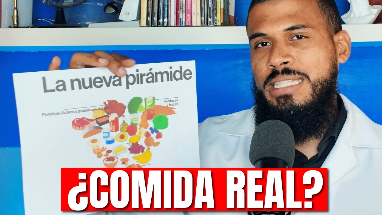 Médico explica la nueva Pirámide alimenticia | ¿Estábamos comiendo mal?