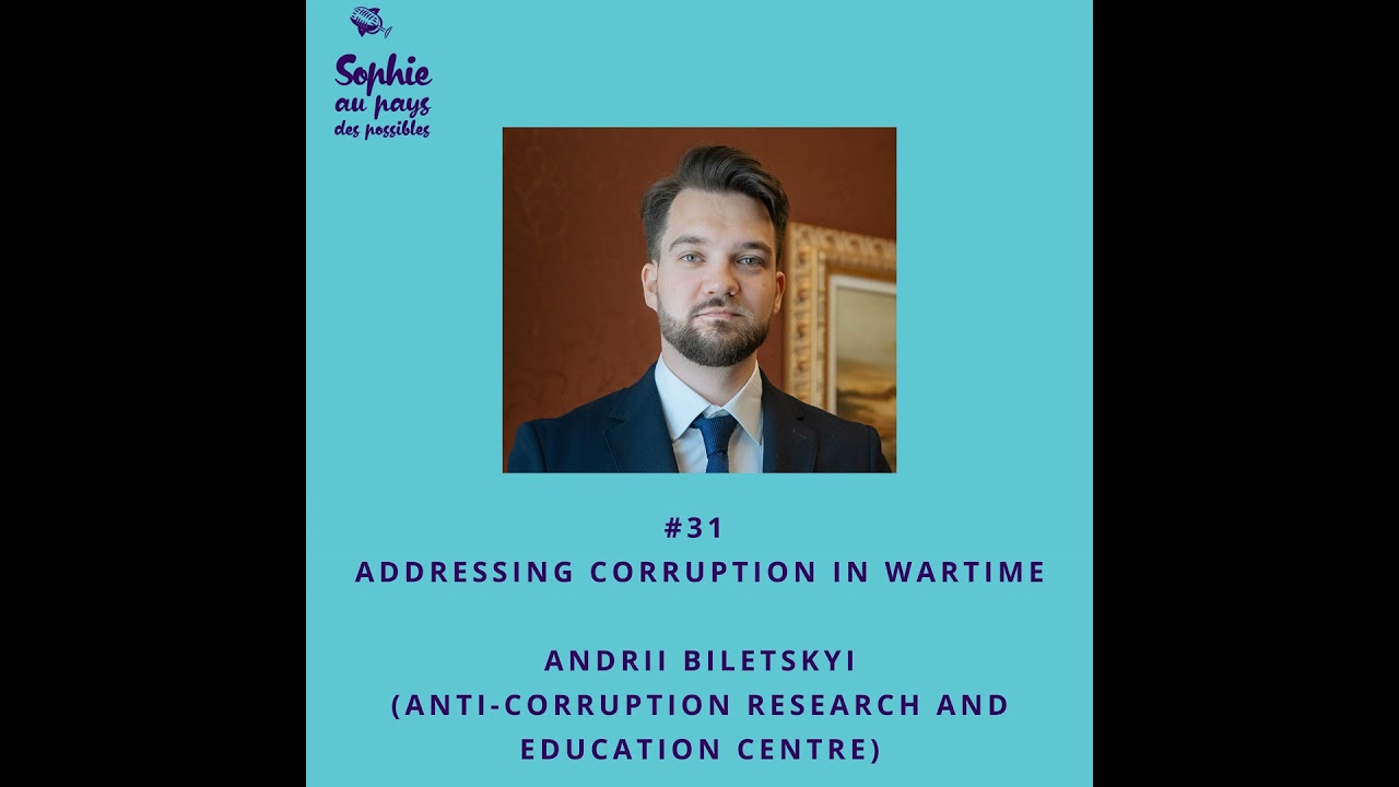#31 🇬🇧 Ukraine: Addressing corruption in wartime &ndash; Andrii Biletskyi