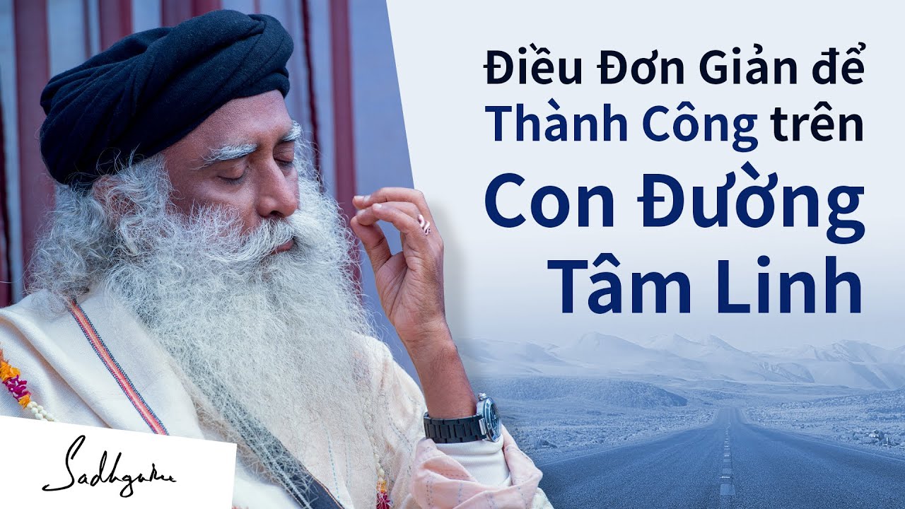 Một Quá Trình Đơn Giản để Thành Công trên Con Đường Tâm Linh