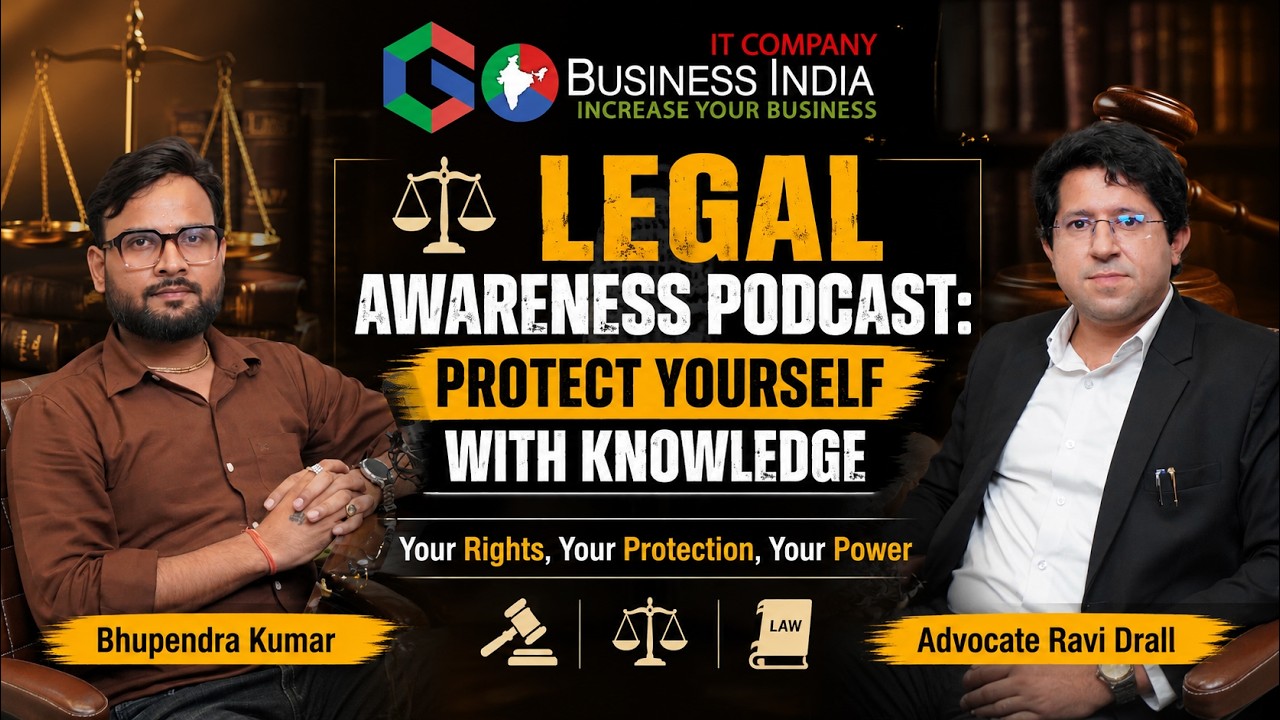 Legal Awareness Podcast | Know Your Legal Rights in India | Advocate Ravi Drall | Go Business india