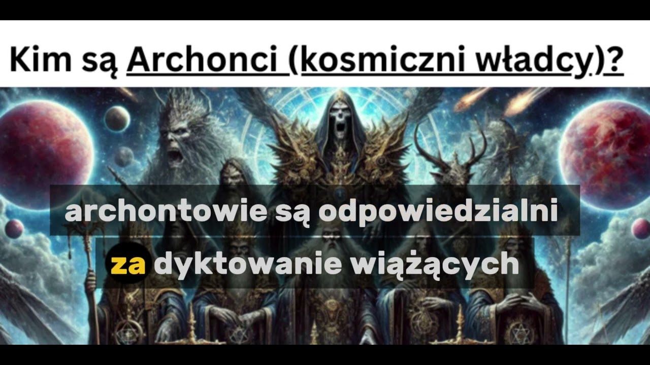 Kim są Archonci (kosmiczni władcy)?