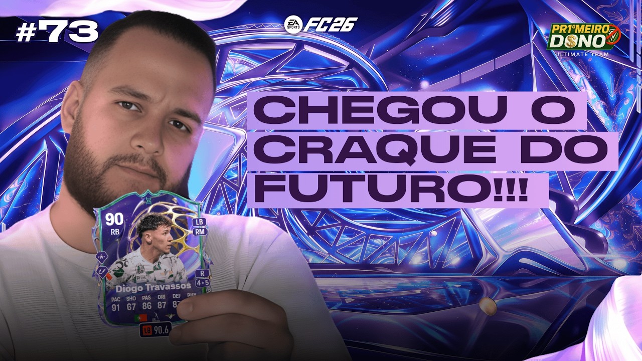 MAIS UM CRAQUE DO FUTURO CHEGANDO NO NOSSO TIME!!!⚽- #73 - PRIMEIRO DONO EA FC 26