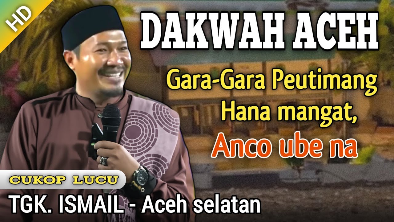 Dakwah Aceh Tgk Ismail Aceh selatan | anco akibat peutimang hana mangat