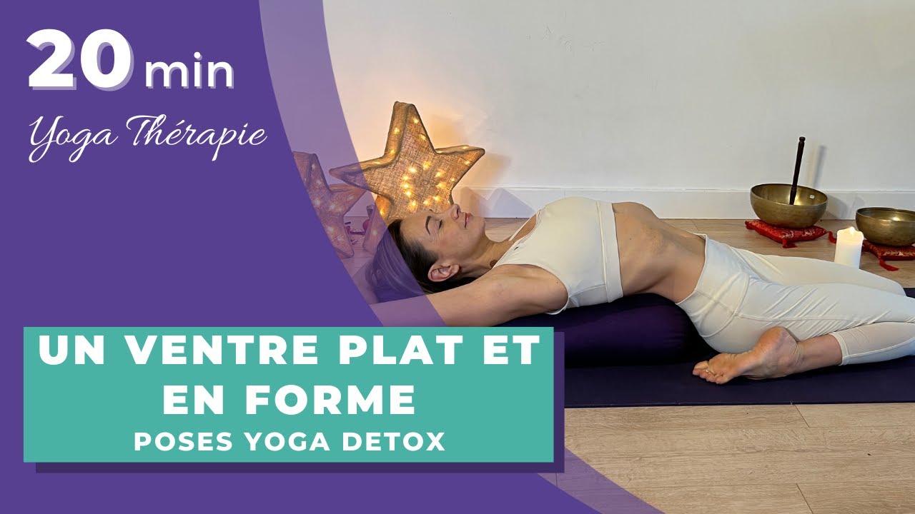Yoga Detox : les meilleures poses pour un ventre plat et en forme  !