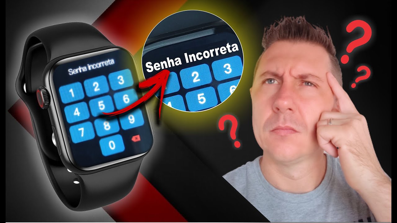 ESQUECEU A SENHA DE BLOQUEIO DE SEU SMARTWATCH ? - [RESOLVIDO]
