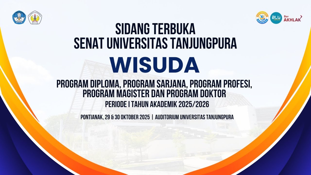 WISUDA PERIODE I TAHUN AKADEMIK 2025/2026 | UNIVERSITAS TANJUNGPURA | KAMIS, 30 OKTOBER 2025