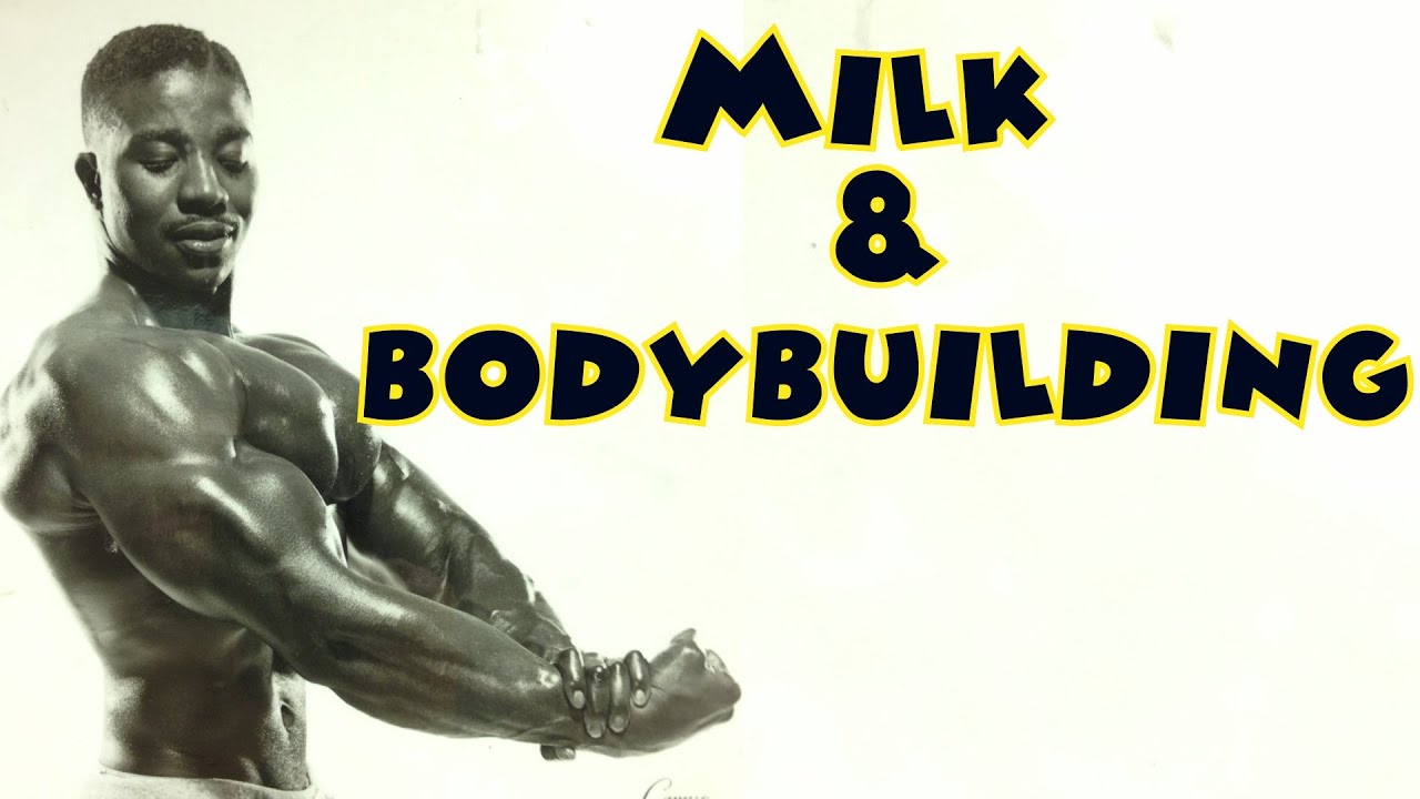 Milk & Bodybuilding - Bodybuilding Tips To Get Big