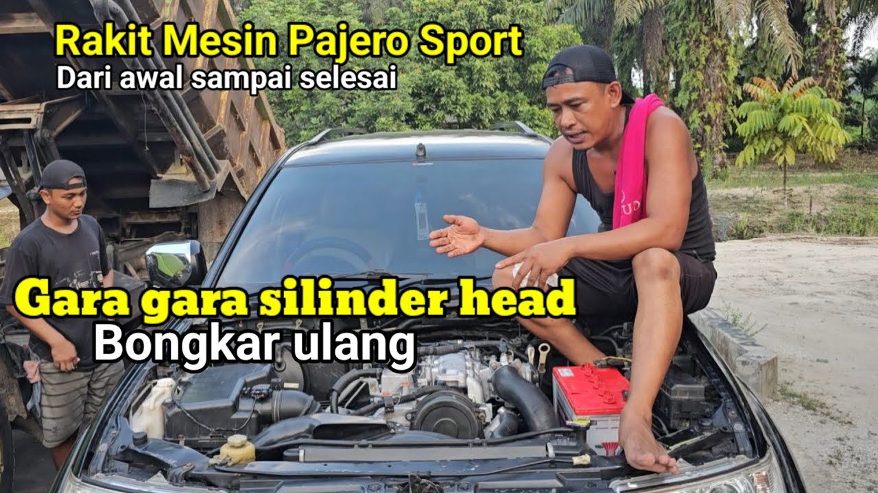 Rakit mesin  pajero sport exssed | sampai gempor di buat mobil ini