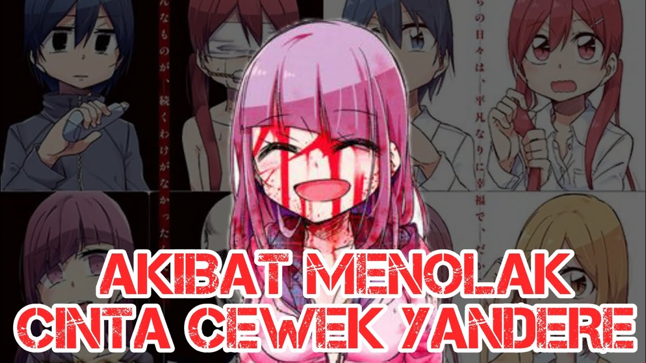 manga akibat menolak cinta cewek yandere !!!