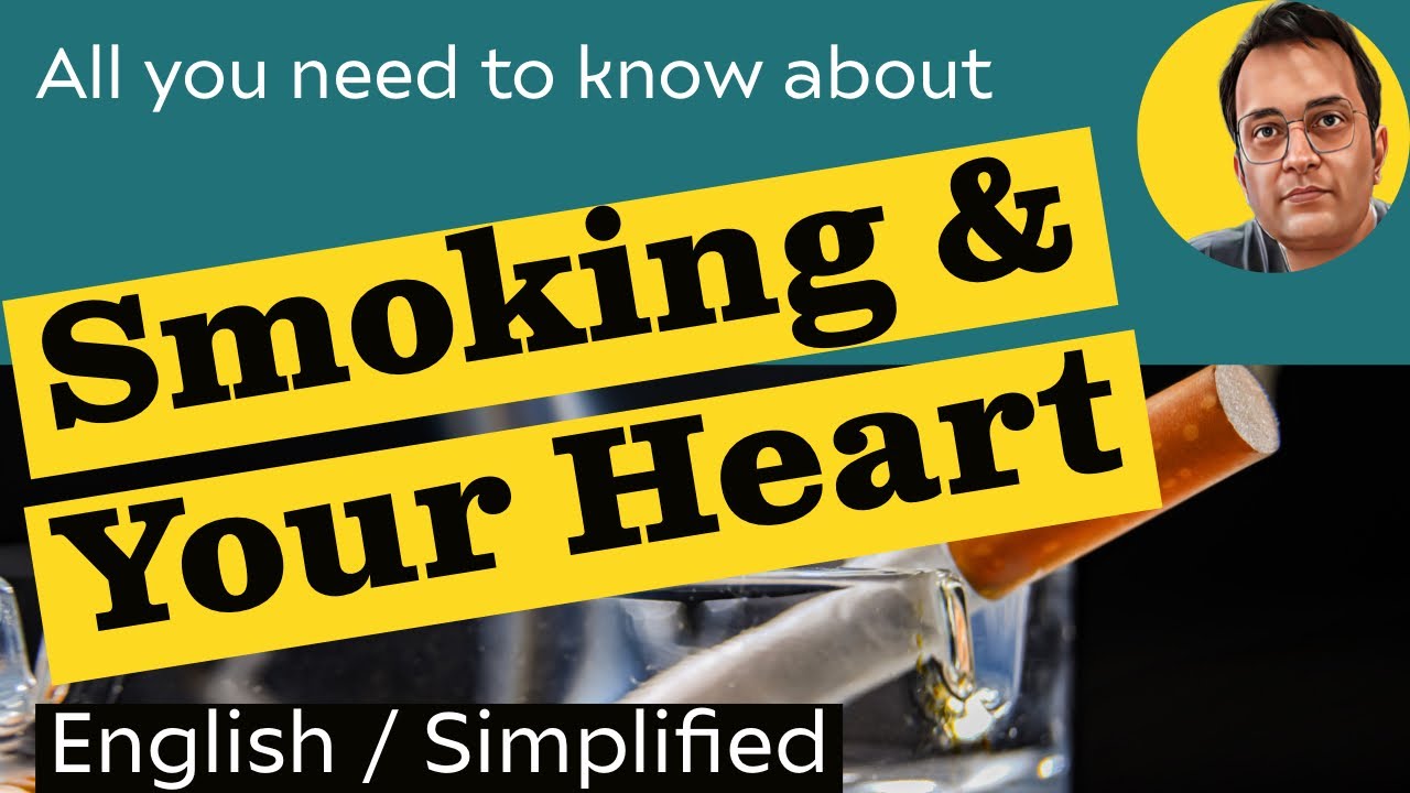 Smoking & Heart Diseases - What most people don't know.Explained. Heart And Health.Patient Education