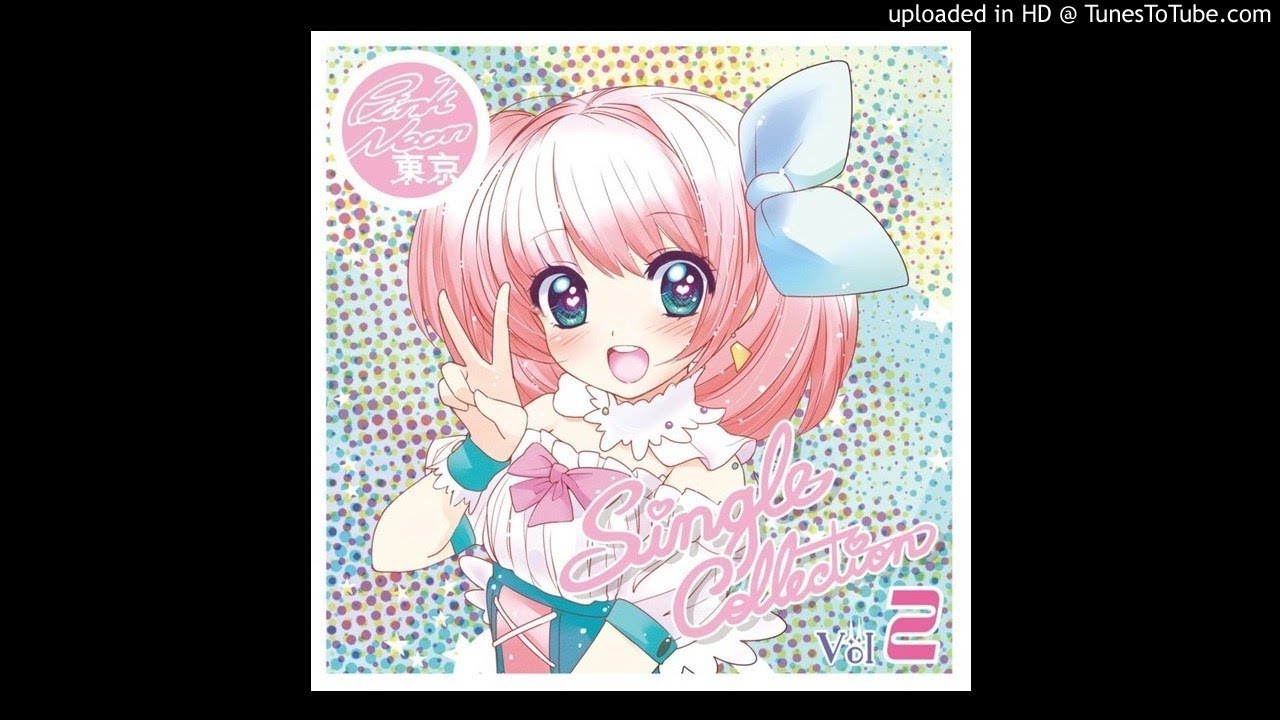 Pink Neon Tokio - Single Collection Vol​.​2 - Future Girlfriend 音楽 - Mellow Lights 夢