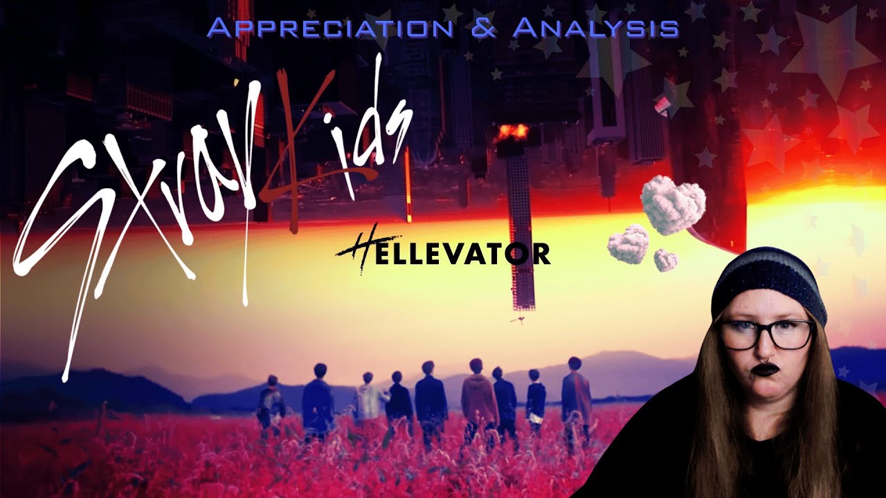 Stray Kids Reaction - Hellevator Appreciation & Analysis