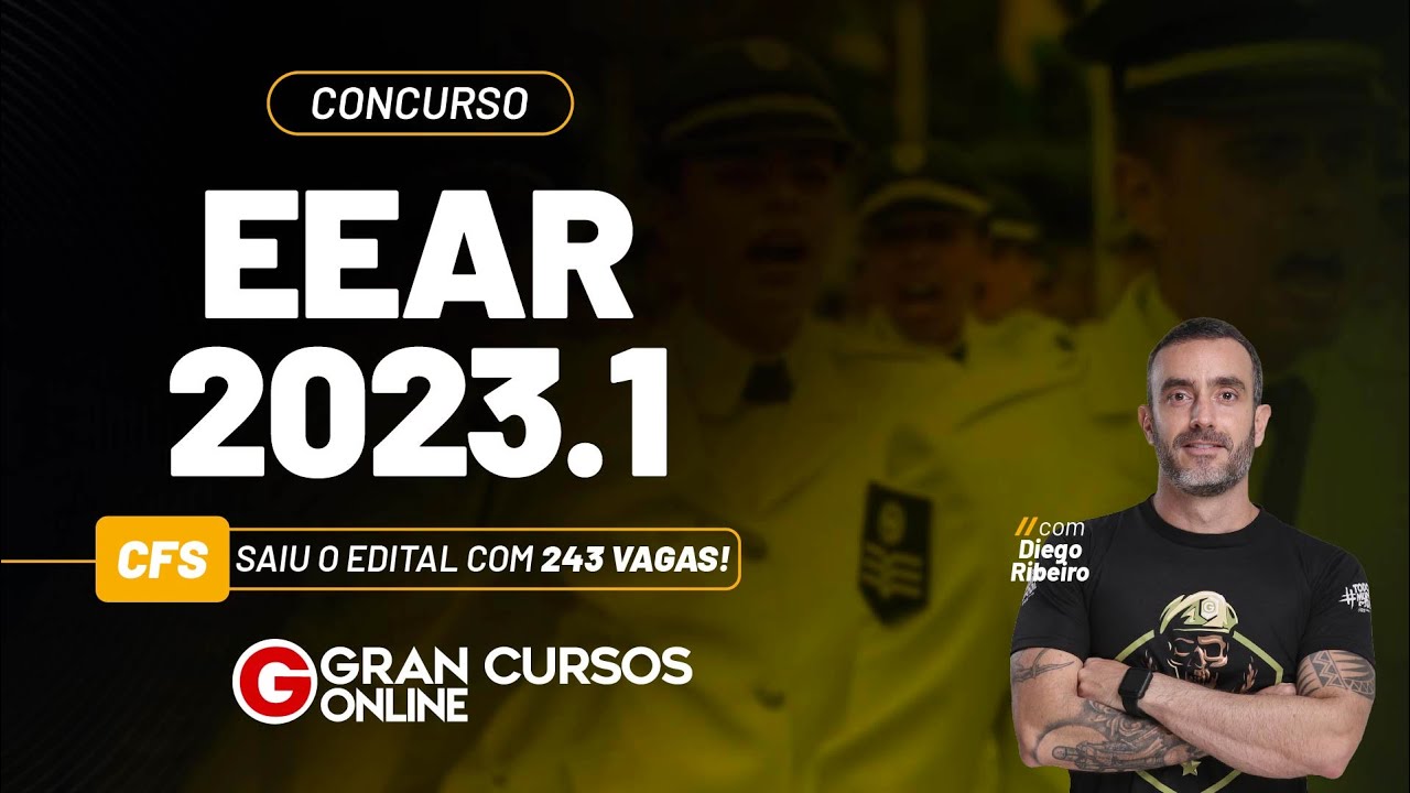 EEAR 2023.1 CFS - Saiu o edital com 243 vagas! com Diego Ribeiro