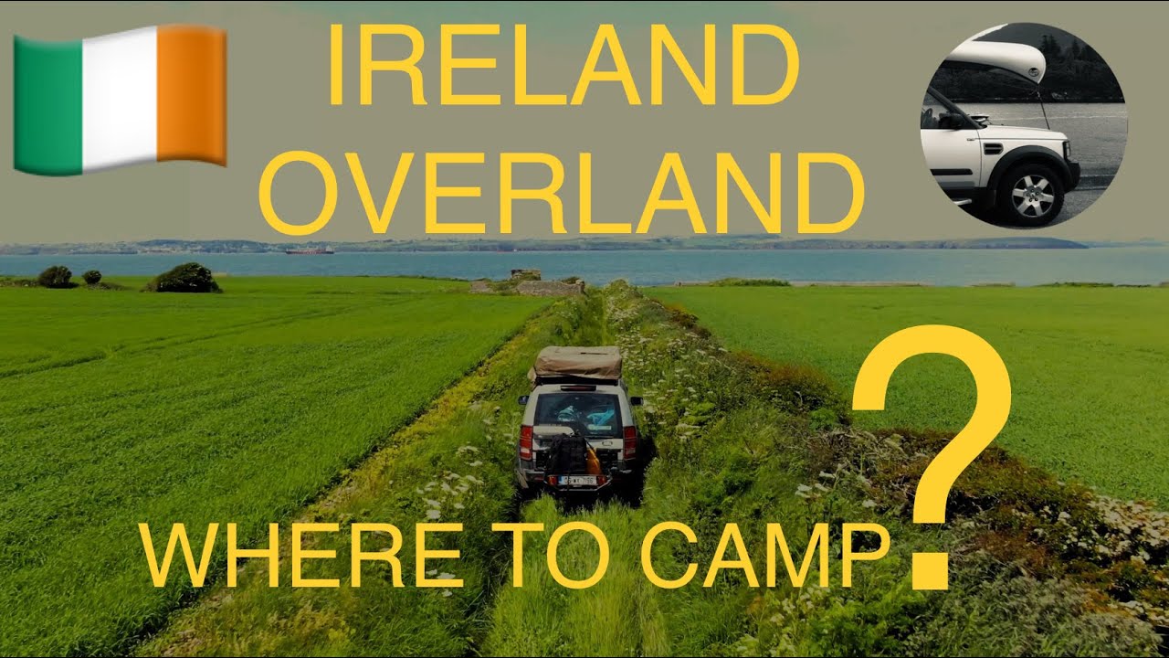 Network Camping EP1, Family Overland Staycation Ireland, where to camp? Discovery 3 & Roof Top Tent