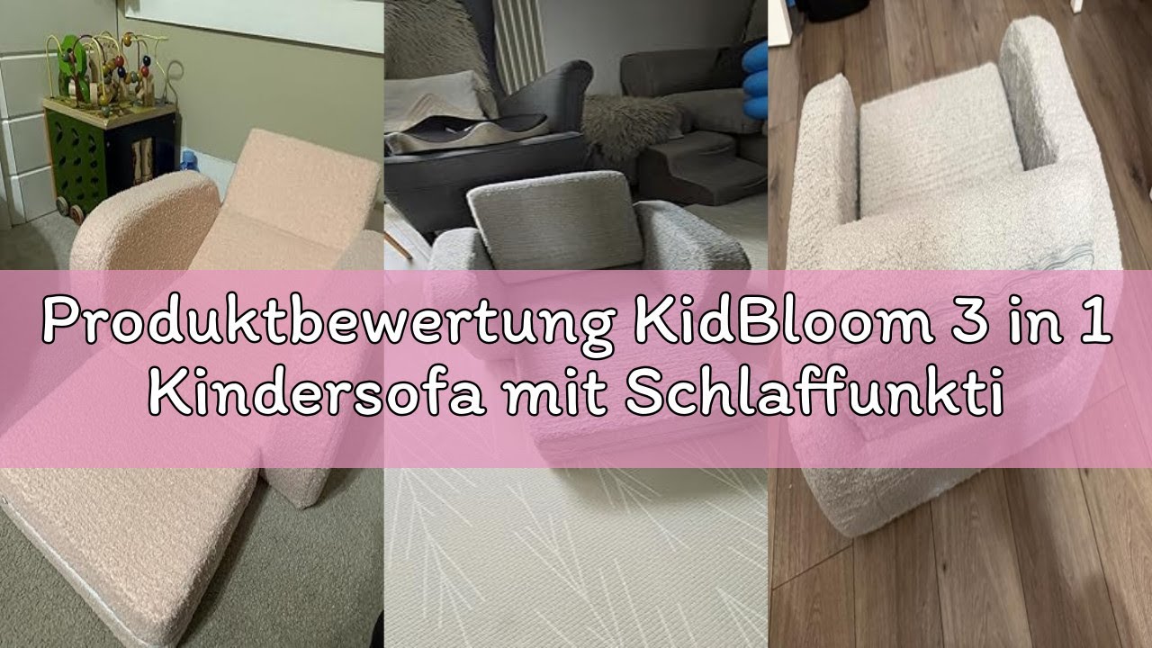 Produktbewertung KidBloom 3 in 1 Kindersofa mit Schlaffunktion, Plüsch Kindersofa Ausklappbar, Ergon