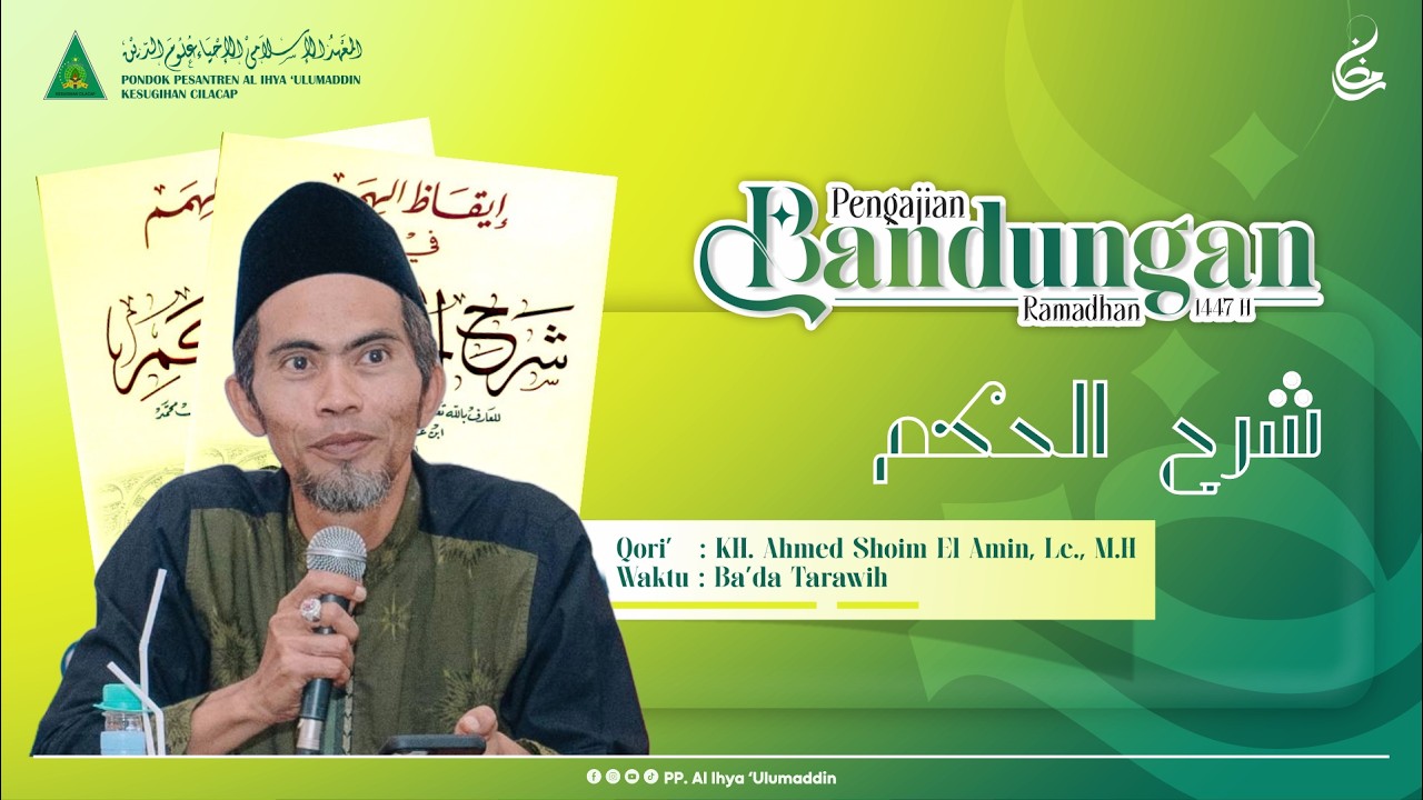 LIVE || #13 NGAJI BANDUNGAN RAMADHAN KITAB SYARH HIKAM JUZ 2 OLEH KH. AHMED SHOIM EL AMIN, Lc., M.H.