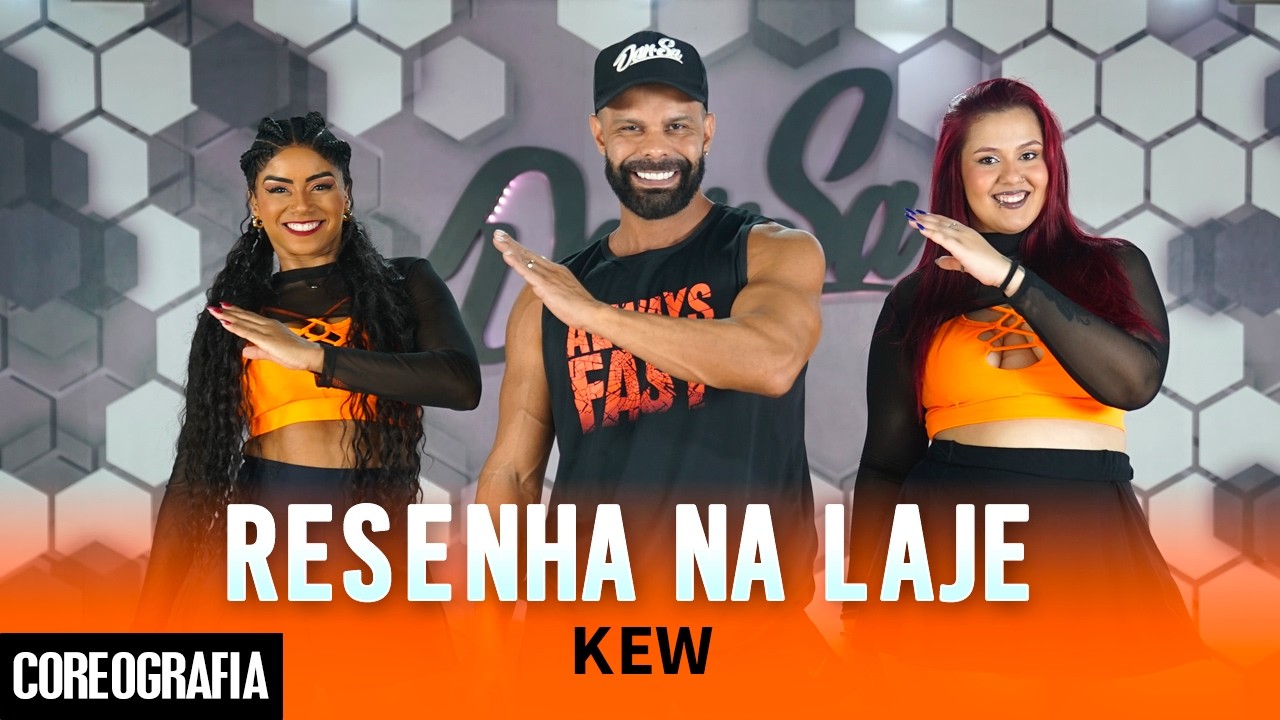Resenha na Laje - Kew - Dan-Sa / Daniel Saboya (Coreografia)