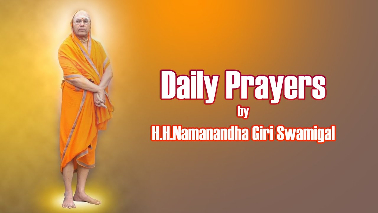 தினசரி வழிபாடு | Daily Prayers | By H.H.Namanandha Giri Swamigal (Namaji)