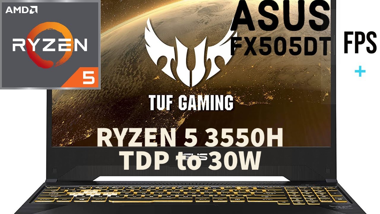 ASUS FX505DT TuF  How TO Overclock (Increase TDP) For More FPS on Your Ryzen 5 3550H TDP to 30W