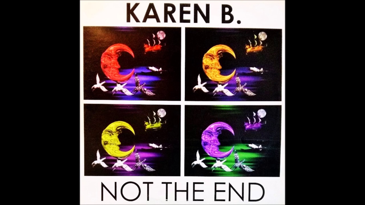 Karen B. - Not The End (Extended Mix) (1995)
