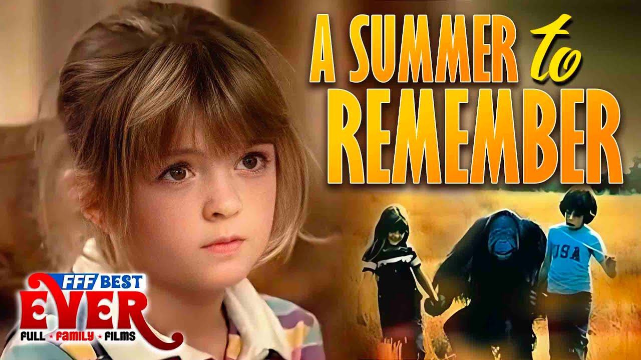 A SUMMER TO REMEMBER | Full FAMILY DRAMA Movie