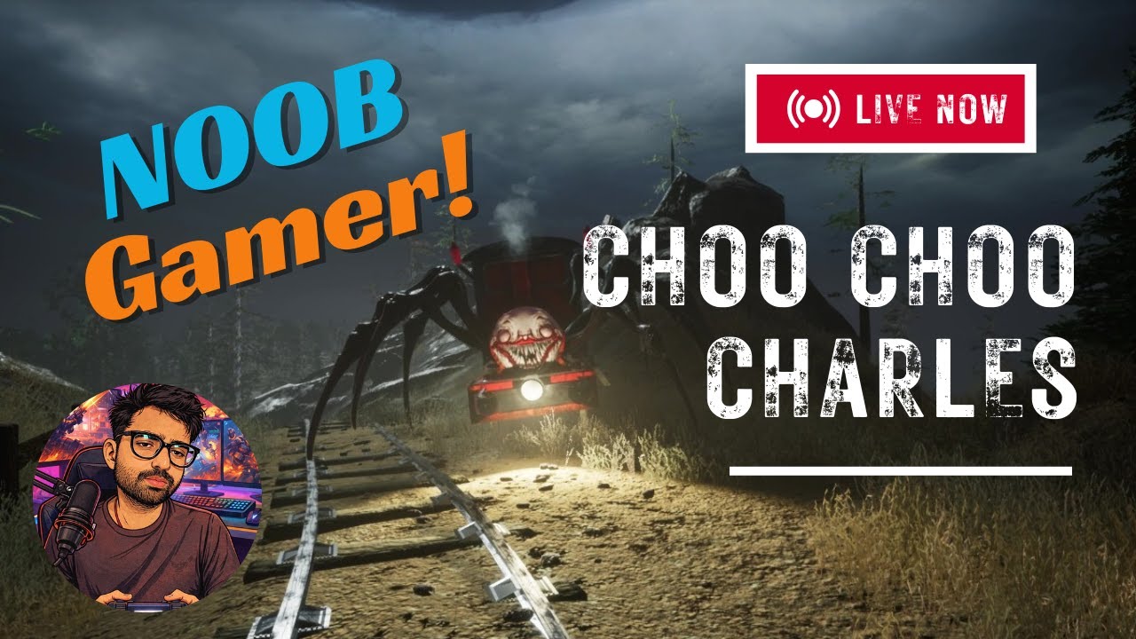 Cho-Cho Charlie 🚂 Horror Gameplay | Noob Gamer Hindi