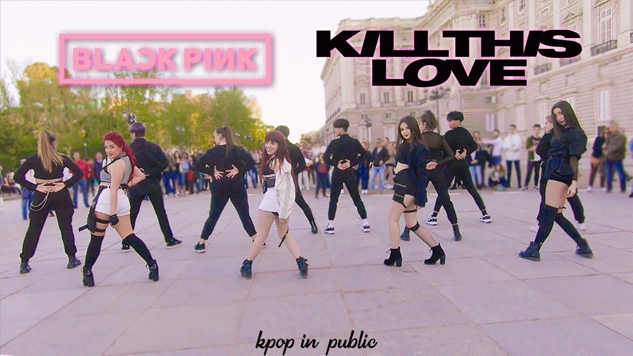 [KPOP IN PUBLIC CHALLENGE] BLACKPINK - Kill This Love || Dance Cover by PonySquad Official Spain