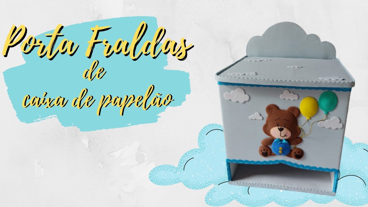 DIY - PORTA FRALDAS DE CAIXA DE PAPELÃO E EVA!