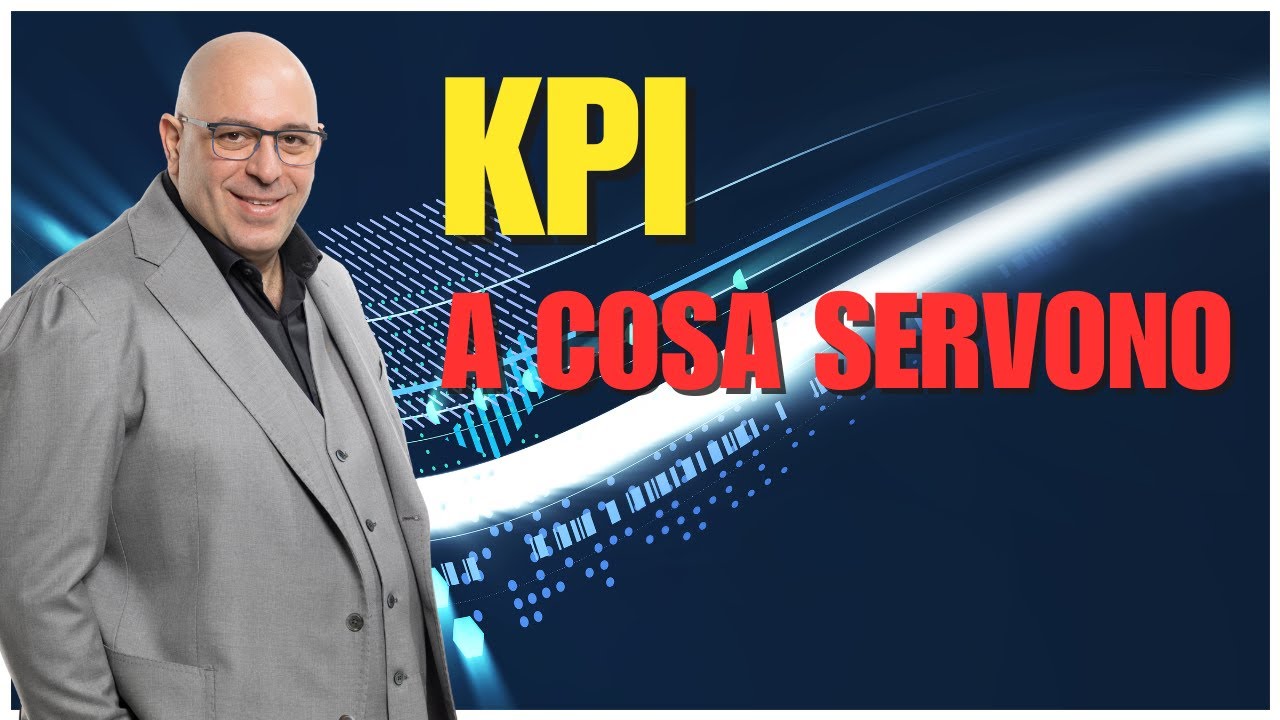 KPI Aziendali: a cosa servono